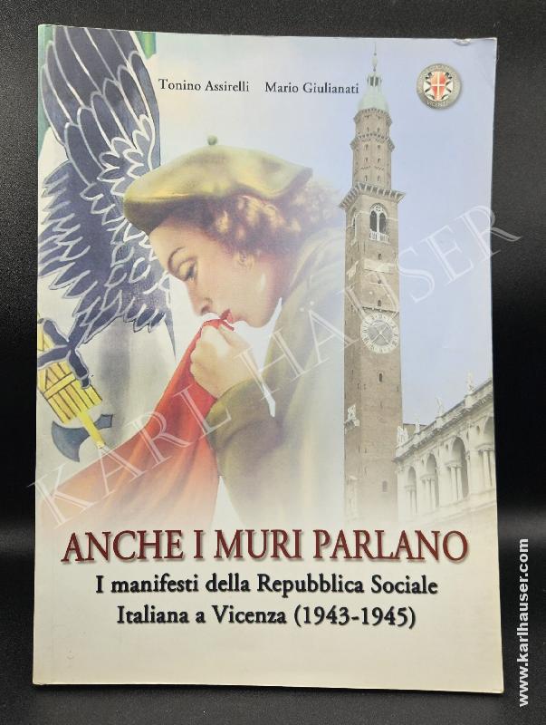 Art.  anche-i-muri-parlano-i-manifesti-della-repubblica-sociale-italiana-a-vicenza-1943-1945-tonino-assirelli-e-mario-giulianati